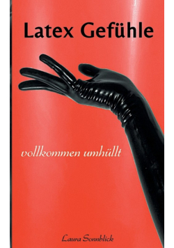 Latex Gefühle