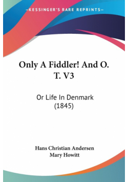 Only A Fiddler! And O. T. V3