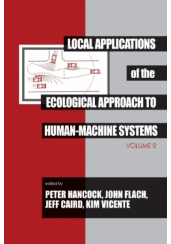 Local Applications of the Ecological Approach To Human-Machine Systems