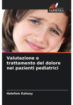 Valutazione e trattamento del dolore nei pazienti pediatrici