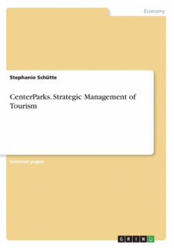 CenterParks. Strategic Management of Tourism