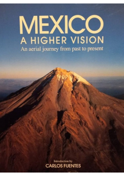 Mexico  a Higher Vision