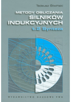 Metody obliczania silników indukcyjnych t.2