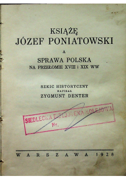 Książę Józef Poniatowski a sprawa Polska na przełomie XVIII i XIX w 1928r.