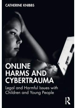 Online Harms and Cybertrauma