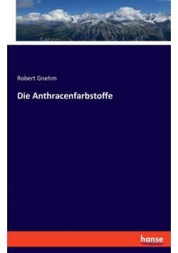 Die Anthracenfarbstoffe