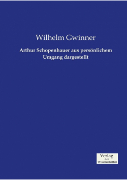 Arthur Schopenhauer aus persönlichem Umgang dargestellt