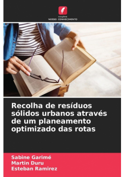 Recolha de resíduos sólidos urbanos através de um planeamento optimizado das rotas