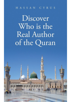 Discover Who is the Real Author of the Quran