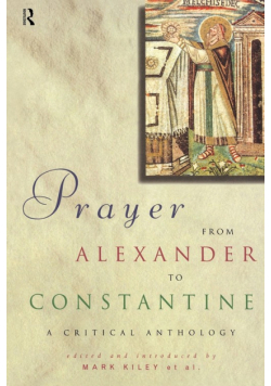 Prayer From Alexander To Constantine