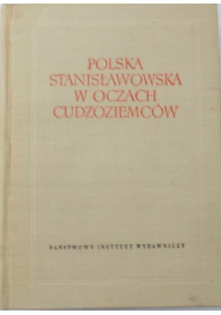 Polska Stanisławowska w oczach dziejów Tom II