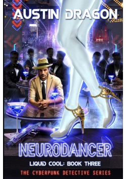 NeuroDancer (Liquid Cool, Book 3)