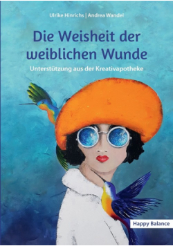 Die Weisheit der weiblichen Wunde