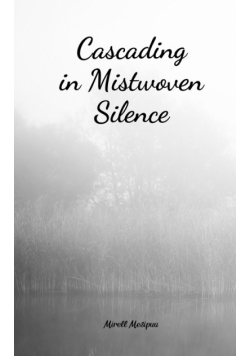 Cascading in Mistwoven Silence