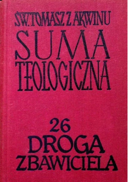 Suma teologiczna Tom 26 Droga zbawiciela
