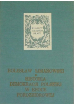 Historia demokracji polskiej w epoce porozbiorowej