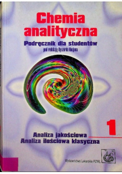 Chemia analityczna podręcznik dla studentów Tom I