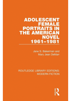 Adolescent Female Portraits in the American Novel 1961-1981