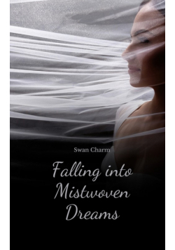 Falling into Mistwoven Dreams
