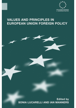 Values and Principles in European Union Foreign Policy