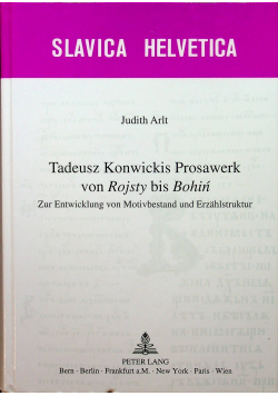 Tadeusz Konwickis Prosawerk von Rojsty bis Bohiń