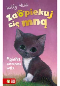 Zaopiekuj się mną Mgiełka, porzucona kotka