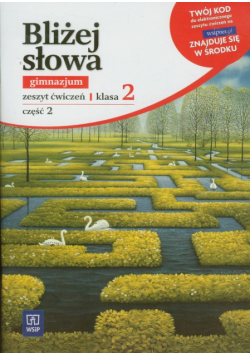 Bliżej słowa 2 Zeszyt ćwiczeń część 2