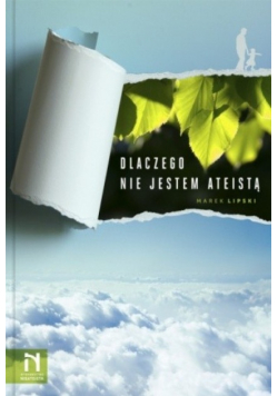Dlaczego nie jestem ateistą