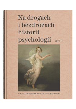 Na drogach i bezdrożach historii psychologii Tom 7