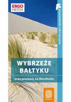 Wybrzeże Bałtyku Przewodnik rekreacyjny