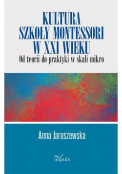 Kultura szkoły Montessori w XXI wieku