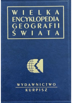 Wielka encyklopedia geografii świata Tom 3