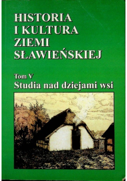 Historia i kultura ziemi sławieńskiej Tom V