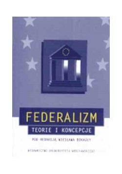 Federalizm teorie i koncepcje