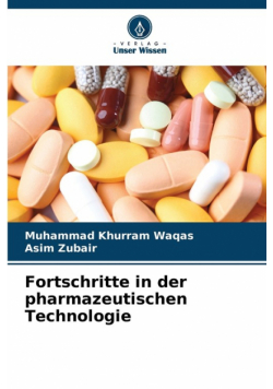 Fortschritte in der pharmazeutischen Technologie