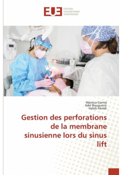 Gestion des perforations de la membrane sinusienne lors du sinus lift