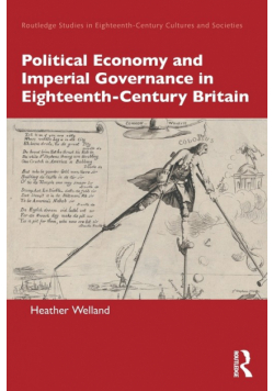 Political Economy and Imperial Governance in Eighteenth-Century Britain