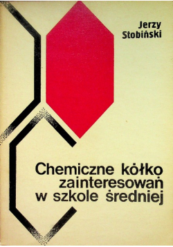 Chemiczne Kółko Zainteresowań w szkole średniej