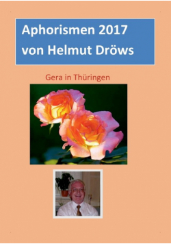 Aphorismen von Helmut Dröws 2017