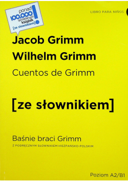Baśnie braci Grimm z podręcznum słownikiem hiszpańsko polskim