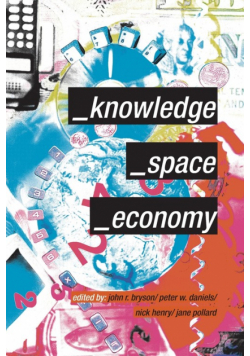 Knowledge, Space, Economy