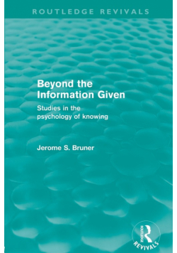 Beyond the Information Given (Routledge Revivals)
