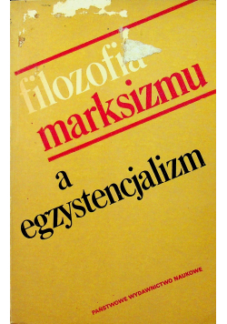 Filozofia marksizmu a egzystencjalizm