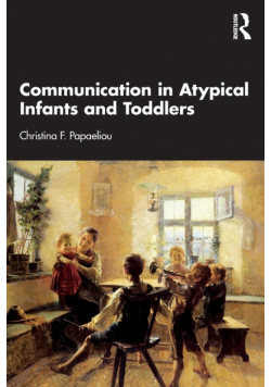 Communication in Atypical Infants and Toddlers