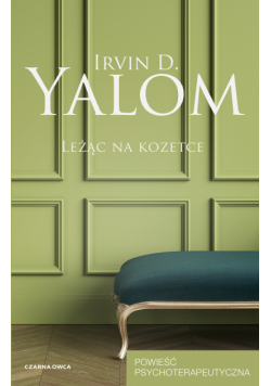 Leżąc na kozetce. Powieść psychoterapeutyczna