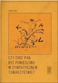 Czy chce pan być powieszony w sympatycznym towarzystwie