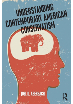 Understanding Contemporary American Conservatism