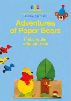 Dziamska Dorota - Adventures of Paper Bears