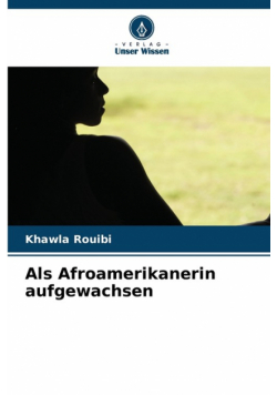 Als Afroamerikanerin aufgewachsen