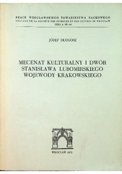 Mecenat kulturalny i dwór Stanisława Lubomirskiego wojewody krakowskiego